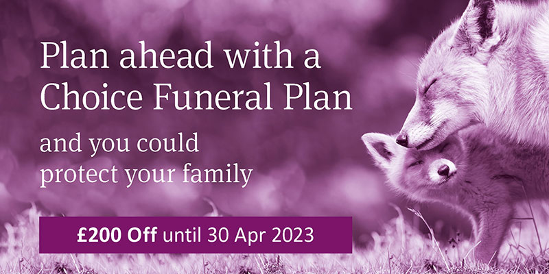 Plan ahead with a Choice Funeral Plan - £200 off